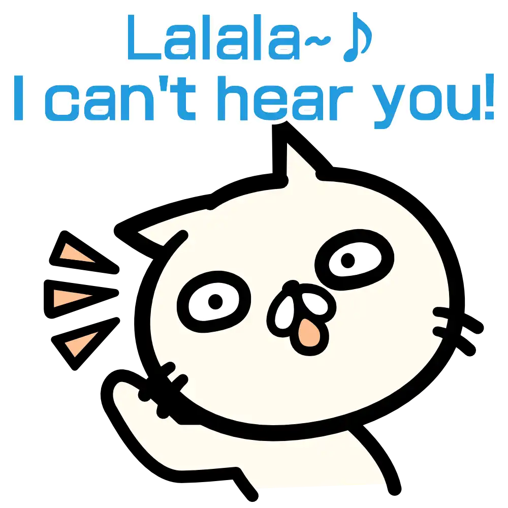 Lalala I Can't Hear You